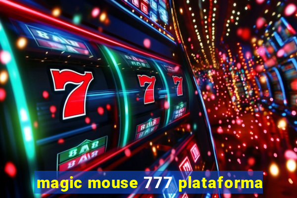 magic mouse 777 plataforma